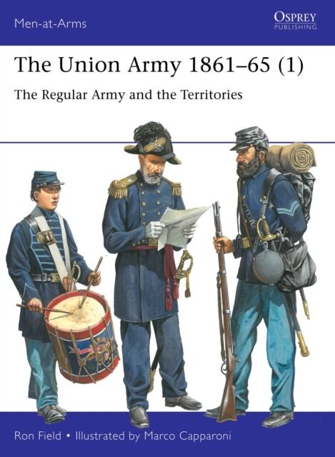 The Union Army 1861–65 (1). The Regular Army and the Territories