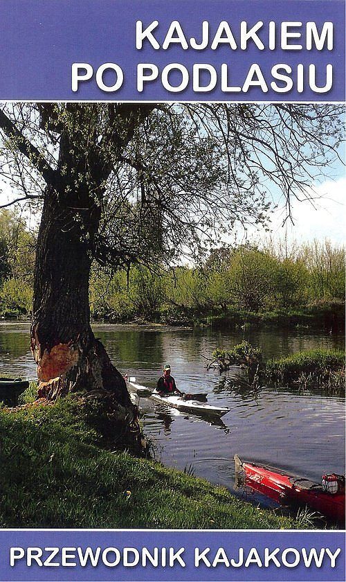 Kajakiem po Podlasiu