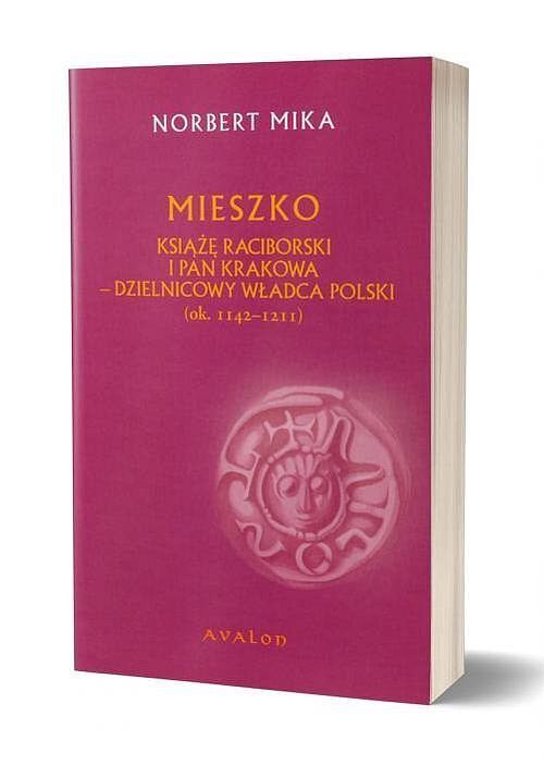 Mieszko Raciborski Książę Raciborski i pan Krakowa
