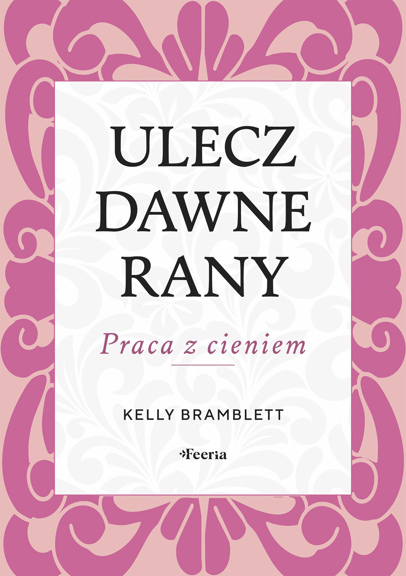 Ulecz dawne rany (e-book)