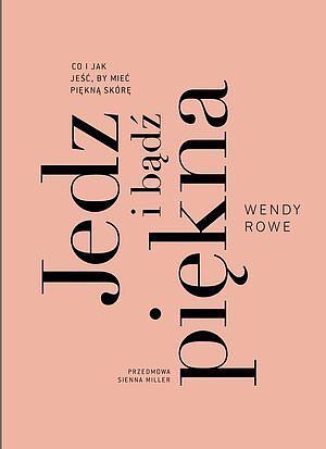 Jedz i bądź piękna. Co i jak jeść by mieć piękną skórę