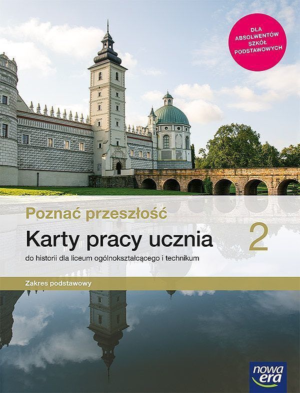 Nowe historia poznać przeszłość era karty pracy 2 liceum i technikum zakres podstawowy 62515