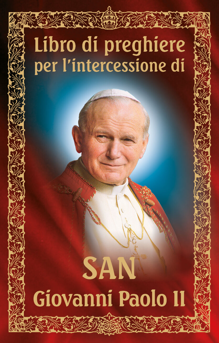 Libro di preghiere per l'intercessione di san Giovanni Paolo II (e-book)