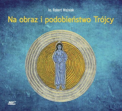Na obraz i podobieństwo Trójcy (audiobook CD)