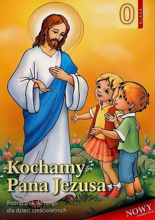 Kochamy Pana Jezusa Podręcznik