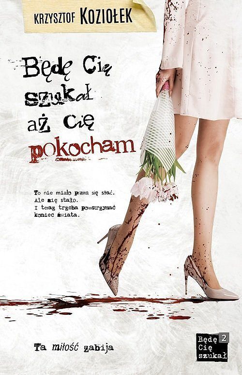 Będę Cię szukał aż Cię pokocham / Manufaktura Tekstów