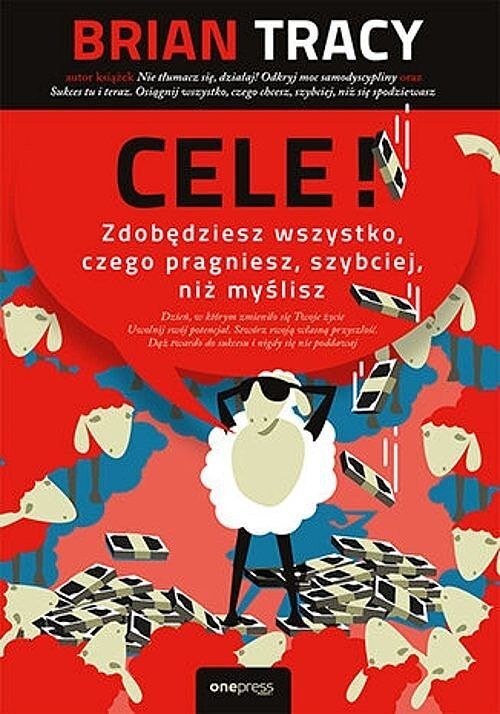 Cele! Zdobędziesz wszystko, czego pragniesz, szybciej, niż myślisz