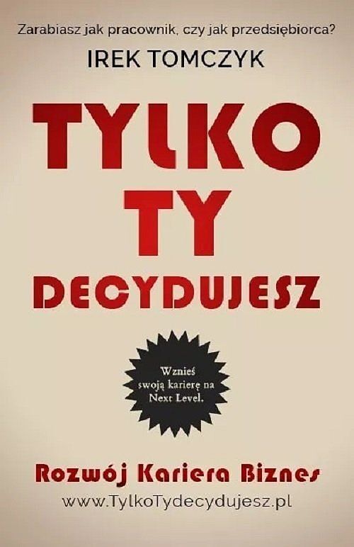 Tylko Ty decydujesz