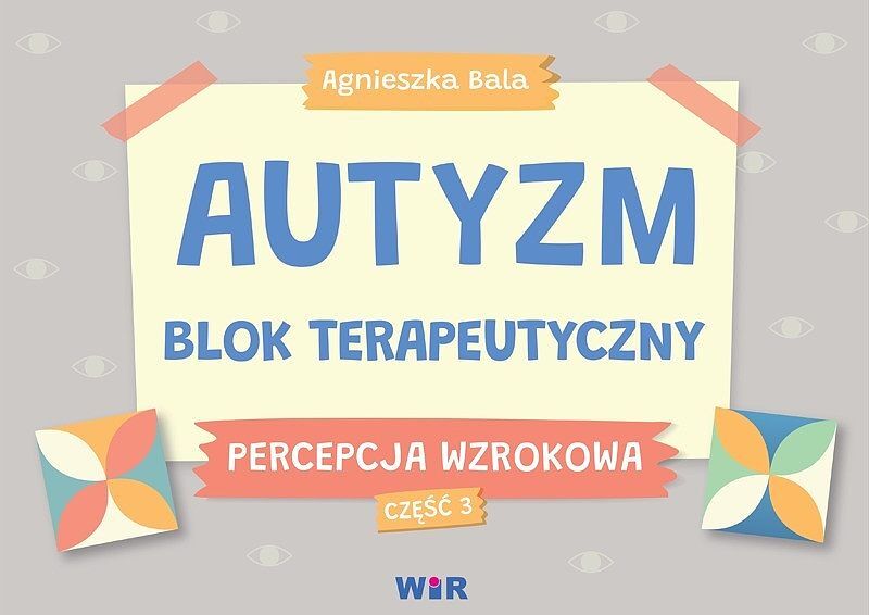 Autyzm blok terapeutyczny percepcja wzrokowa część 3