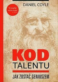 Kod talentu. Jak zostać geniuszem