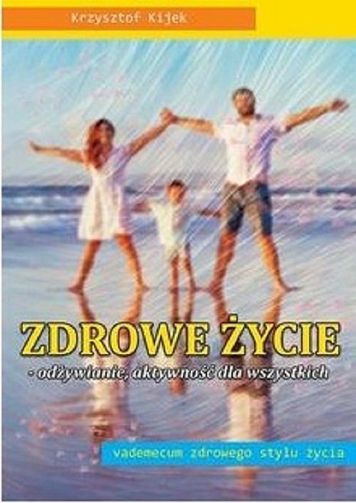 Zdrowe życie odżywianie aktywność dla wszystkich