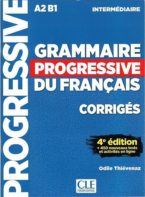 Grammaire progressive niveau interme. A2 B1 4ed klucz