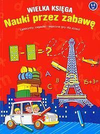 Wielka księga nauki przez zabawę 6-8 lat