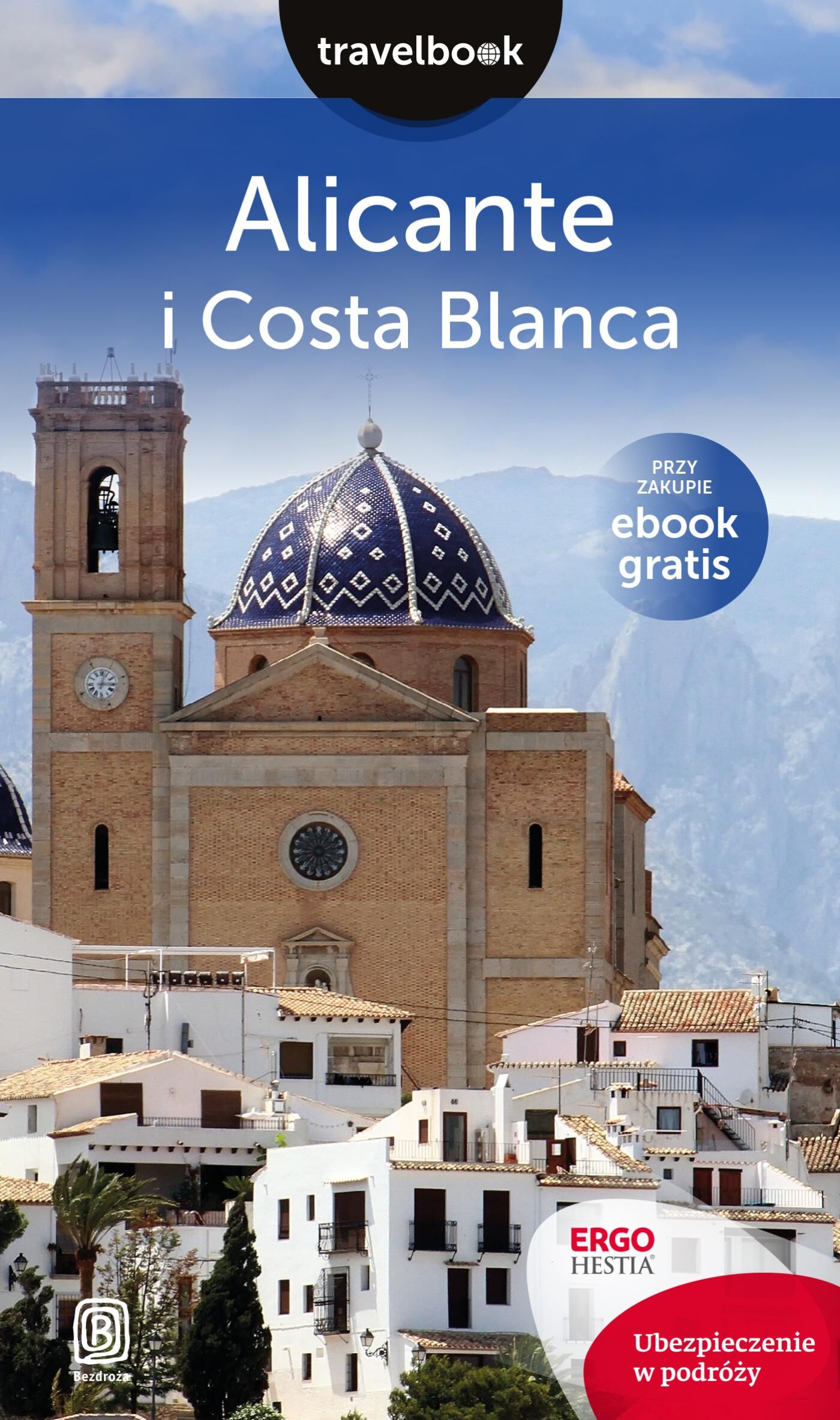 Alicante i Costa Blanca. Travelbook. Wydanie 1 (e-book)