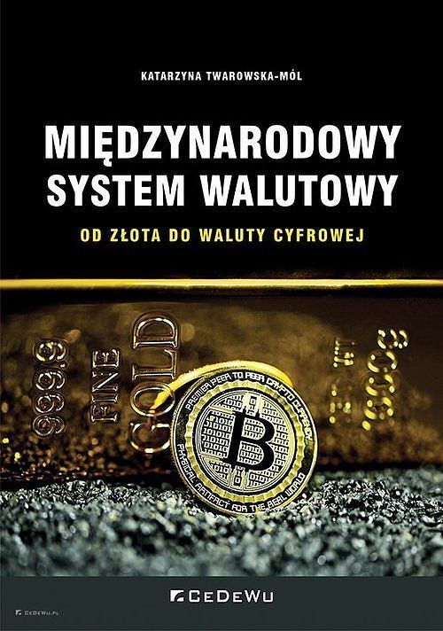 Międzynarodowy system walutowy. Od złota do waluty cyfrowej