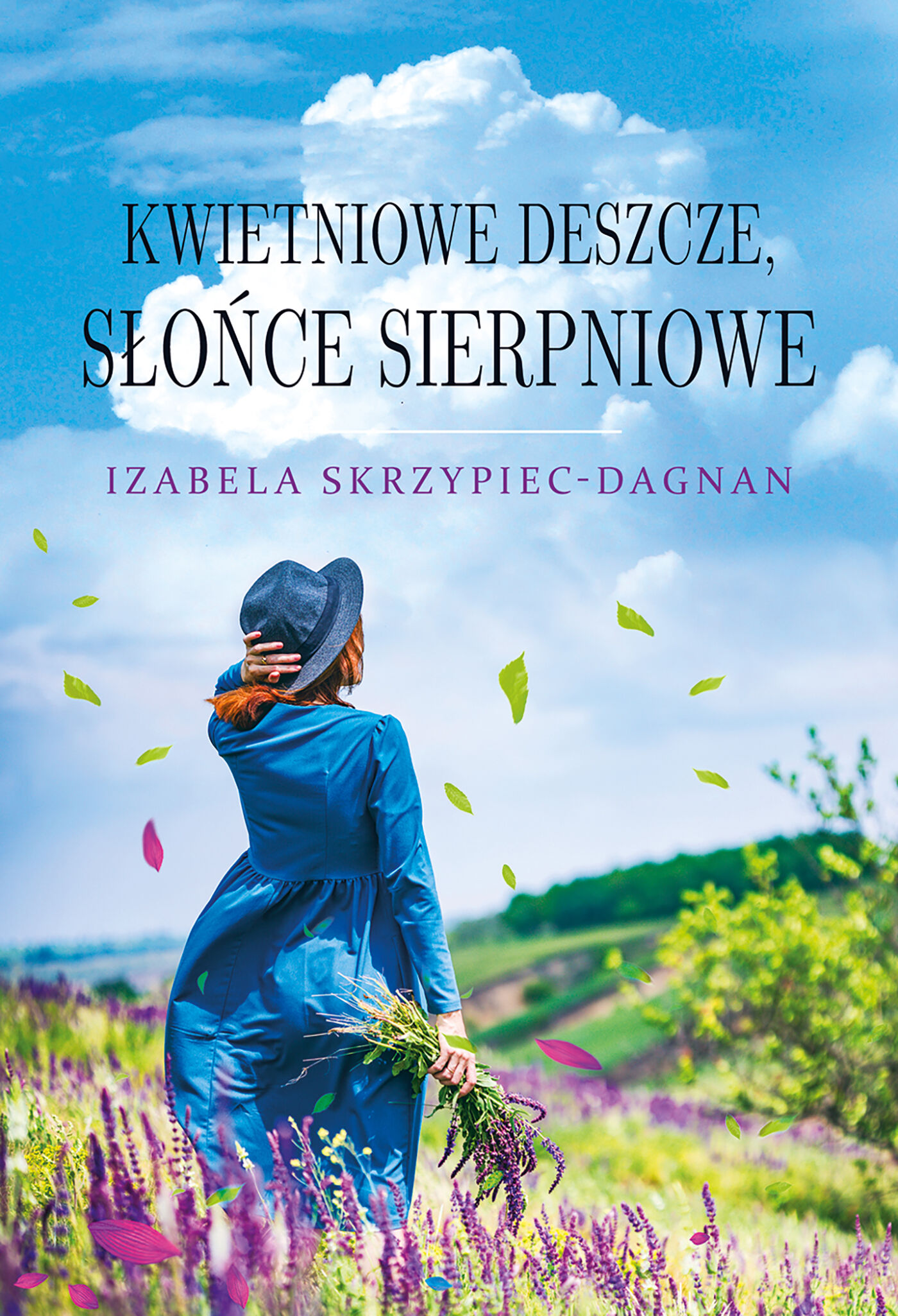 Kwietniowe deszcze, słońce sierpniowe (e-book)