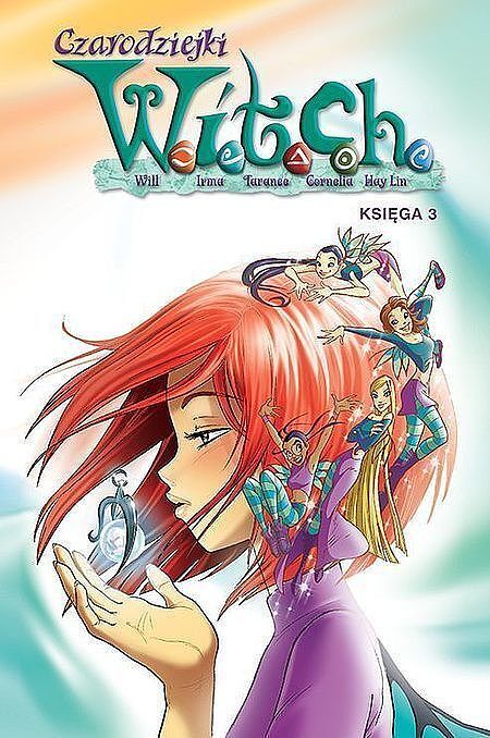 Czarodziejki W.I.T.C.H. - 03 (wyd. 2023)