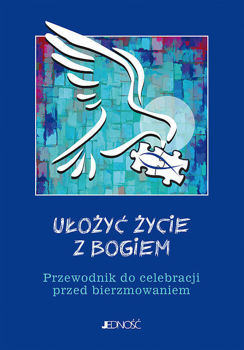 Ułożyć życie z Bogiem.