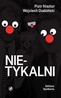 Nietykalni. Kulisy polskich prywatyzacji