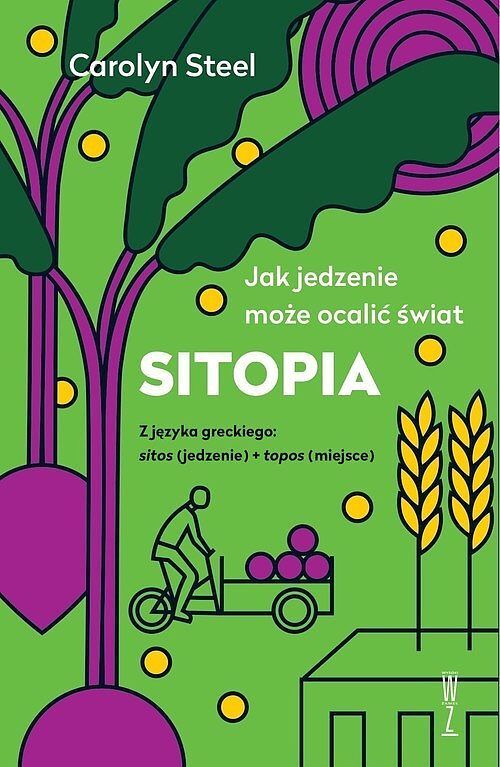 SITOPIA Jak jedzenie może ocalić świat
