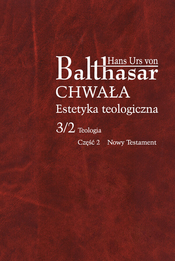 Chwała. Estetyka teologiczna, III/2/2