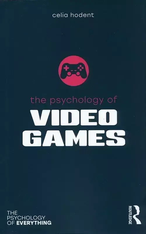 The Psychology of Video Games