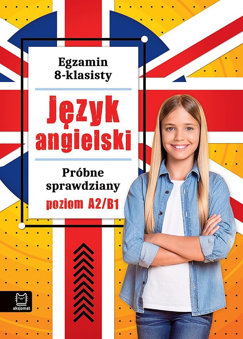 Egzamin 8-klasisty. J. angielski. Próbne sprawdziany