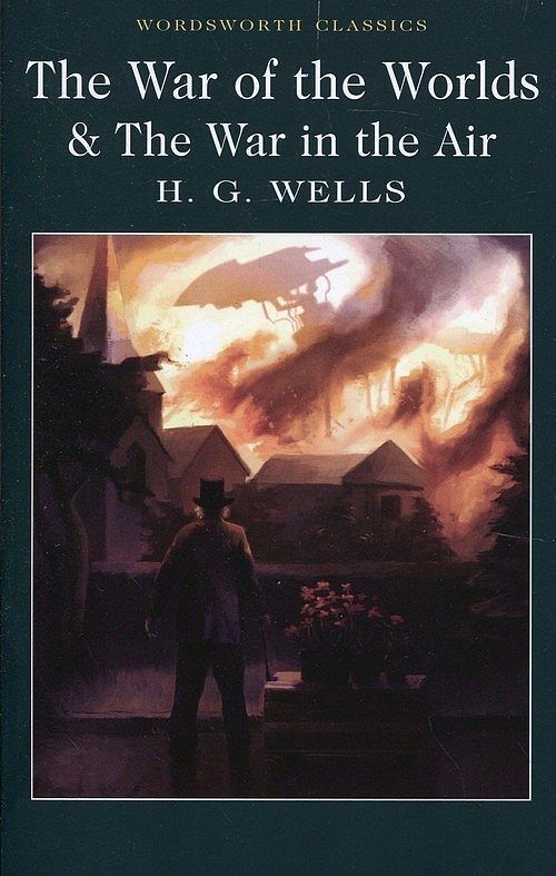 The War of the Worlds & War in the Air