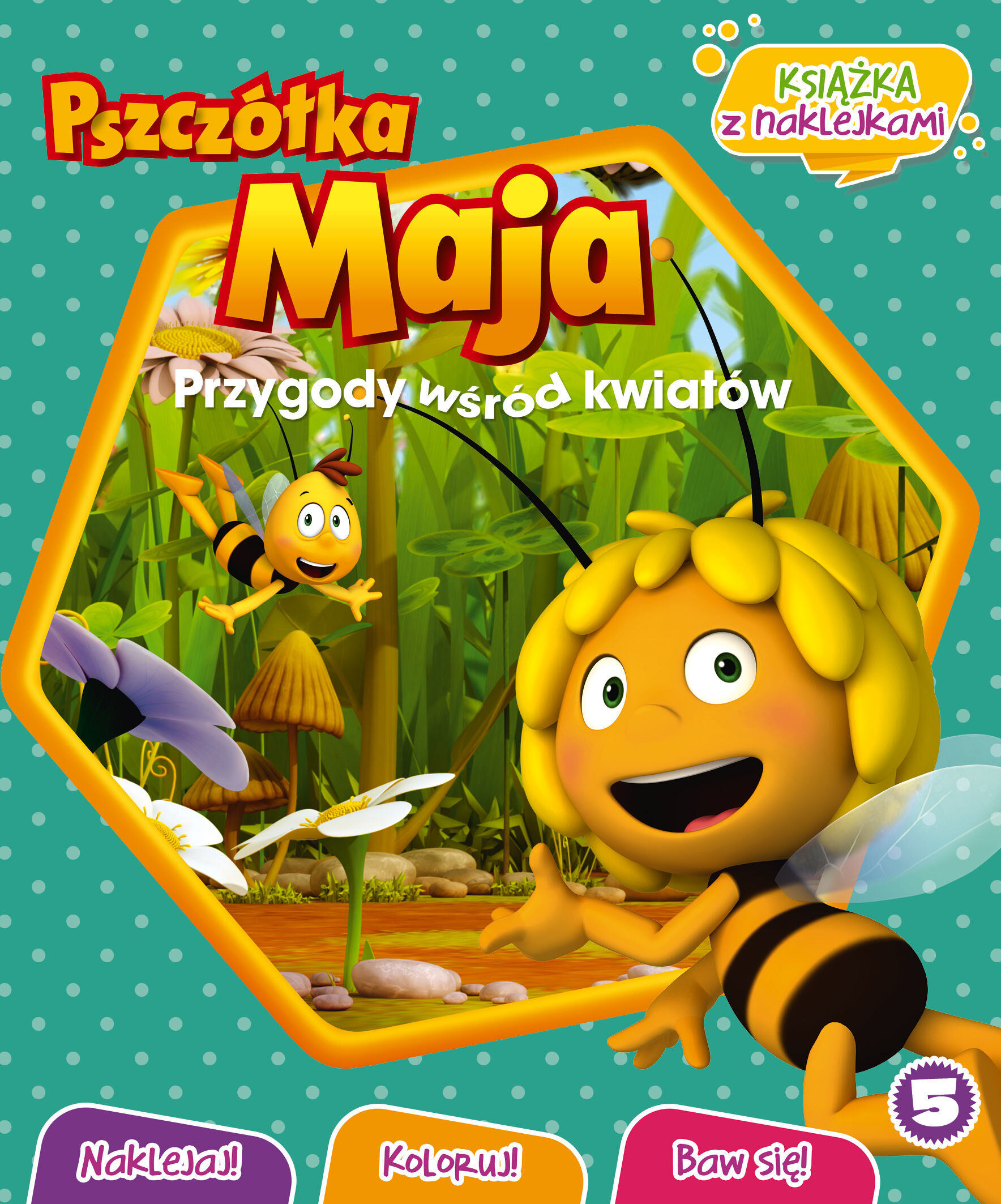 Pszczółka Maja Naklejaj! Koloruj! Baw się! Przygody wśród kwiatów