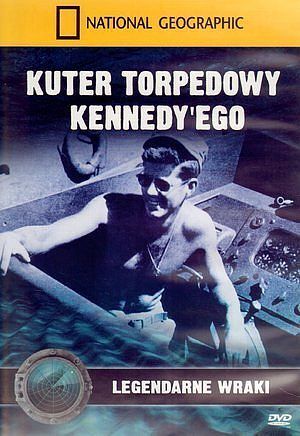 Kuter torpedowy Kennedy'ego. Legendarne wraki