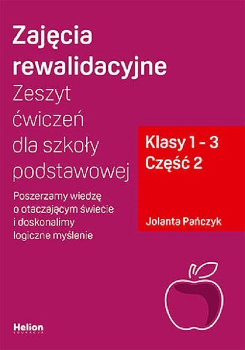 Zajęcia rewalidacyjne. cz2 Zeszyt ćwiczeń dla szkoły podstawowej, klasy 1-3.