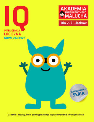 IQ-Inteligencja logiczna dla 2-3 latków nowe zabawy z poradami psychologa Książka z naklejkami Akademia Inteligentnego Malucha