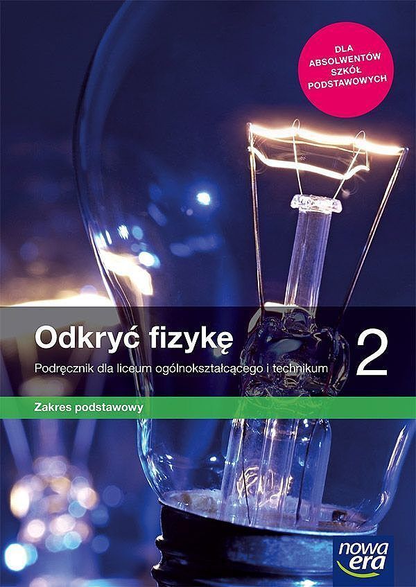 Nowe fizyka odkryć fizykę era podręcznik ze zbiorem zadań 2 liceum i technikum zakres podstawowy 66412