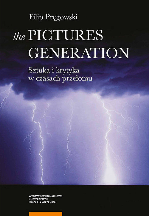 The pictures generation Sztuka i krytyka w czasach przełomu