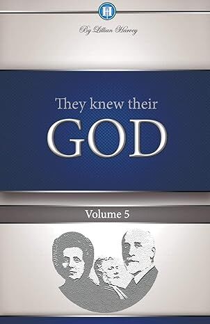 They Knew Their God. Volume 5