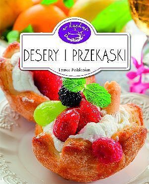 Desery i przekąski. W kuchni