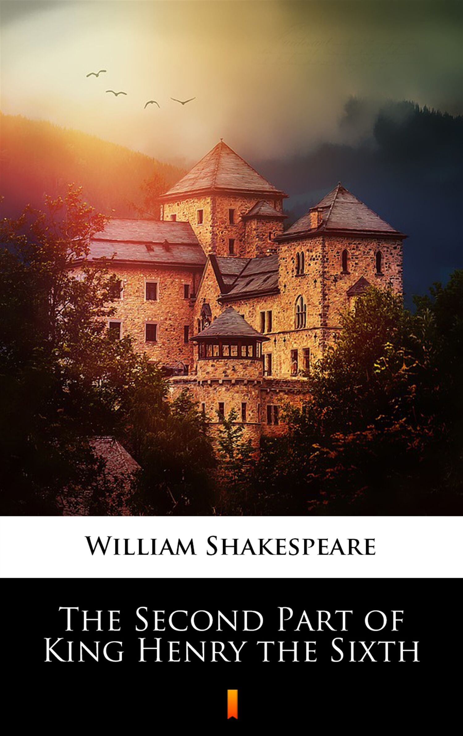The Second Part of King Henry the Sixth (e-book)