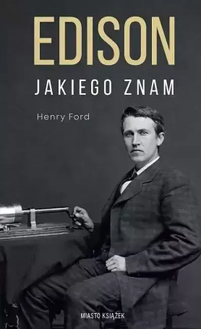 Edison jakiego znam