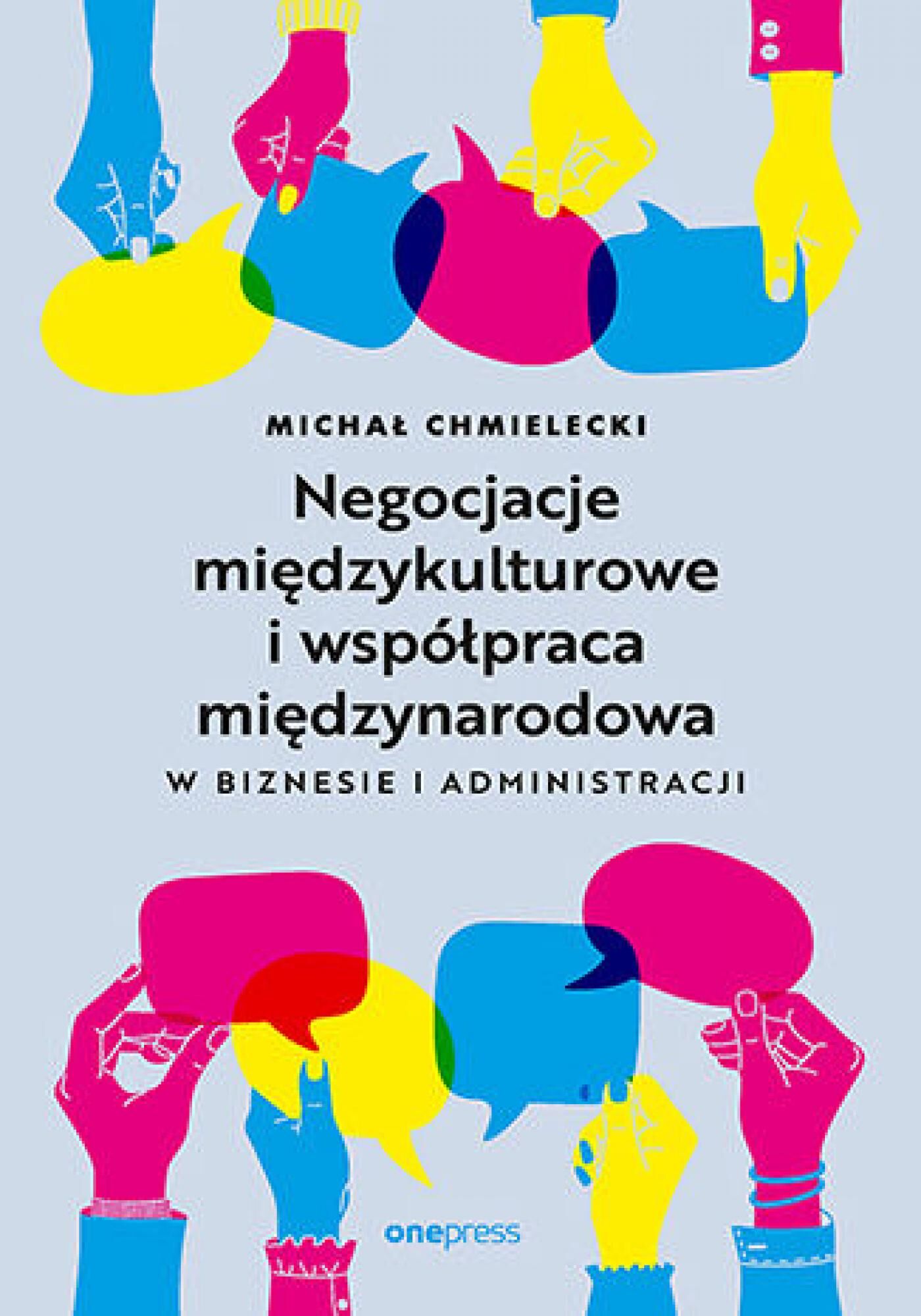 Negocjacje międzykulturowe i współpraca międzynarodowa w biznesie i administracji (e-book)