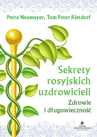 Sekrety rosyjskich uzdrowicieli zdrowie i długowieczność