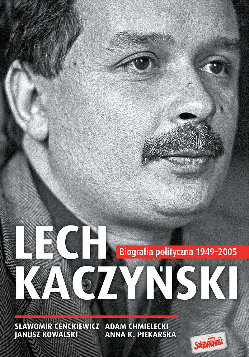 Lech Kaczyński. Biografia polityczna 1949-2005 tw