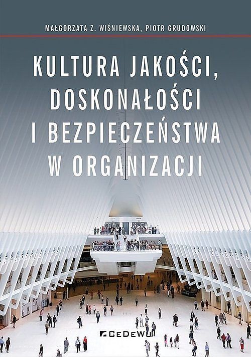 Kultura jakości, doskonałości i bezpieczeństwa w organizacji