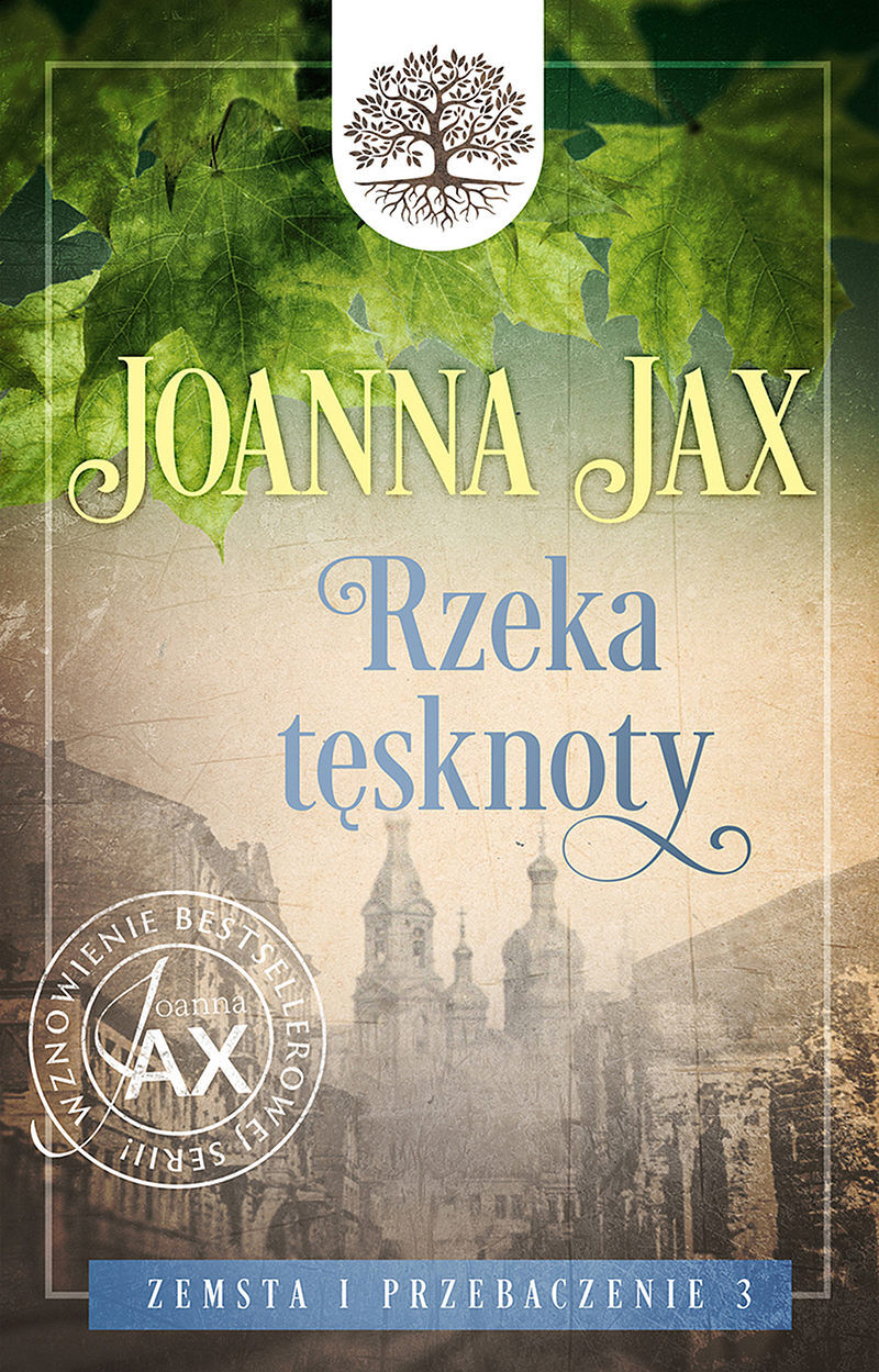 Zemsta i przebaczenie. Tom 3: Rzeka tęsknoty