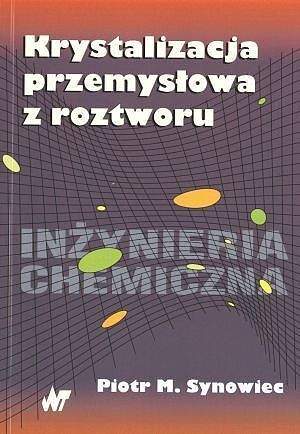 Krystalizacja przemysłowa z roztworu