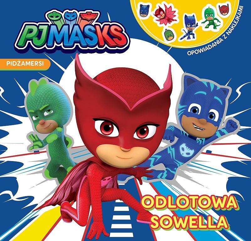 Pidżamersi. Opowiadania z naklejkami. Odlotowa Sowella