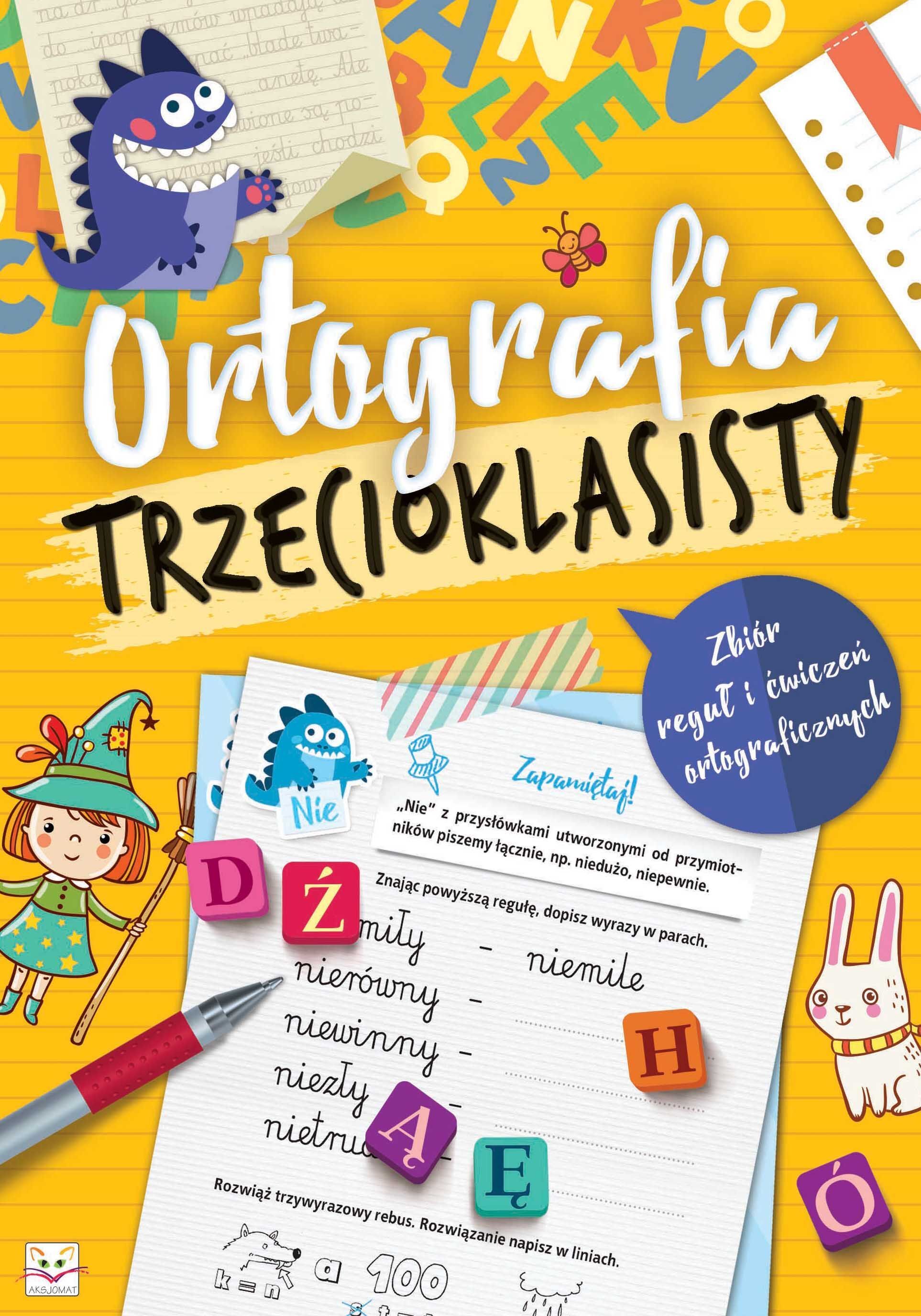 Ortografia 3-klasisty. Zbiór reguł i ćwiczeń ortograficznych