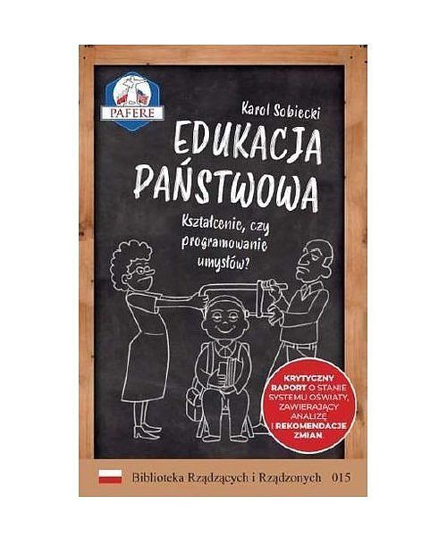 Edukacja państwowa Kształcenie czy programowanie umysłów / QBS