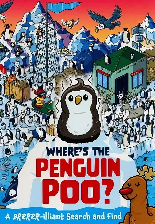 Where's the Penguin Poo?: A Brrrr-illiant Search and Find