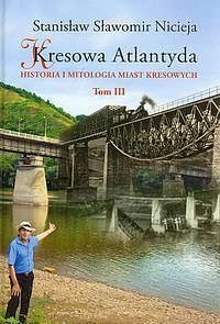 Kresowa Atlantyda. Tom 3