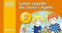 PUS. Łatwe zagadki dla Jacka i Agatki 2